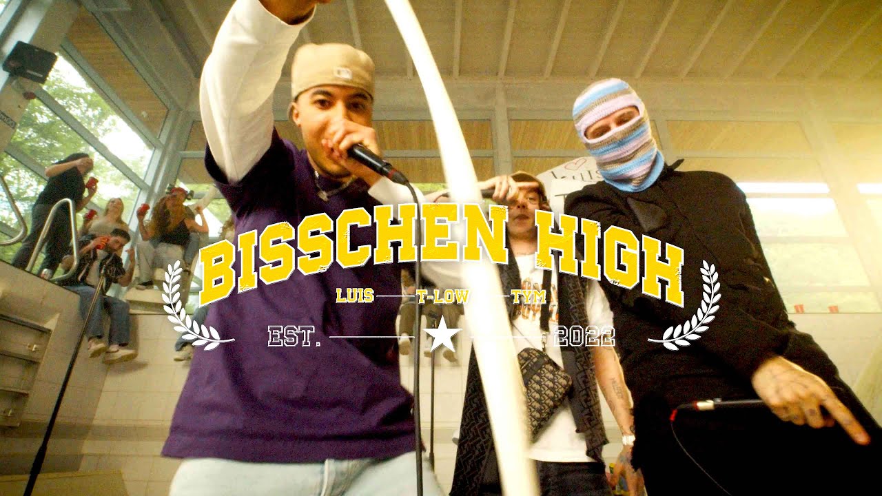 LUIS, TYM, T-LOW – BISSCHEN HIGH (Official Video)