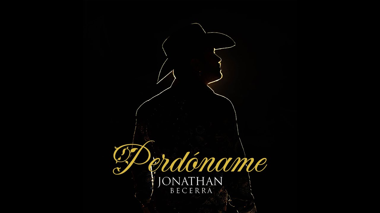 PERDONAME JONATHAN BECERRA