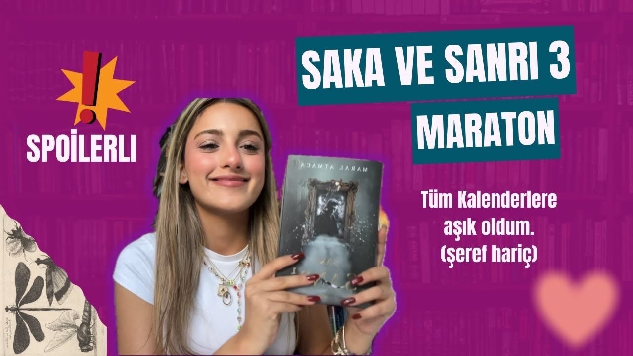 SAKA VE SANRI 3 MARATON I SPOİLERLI