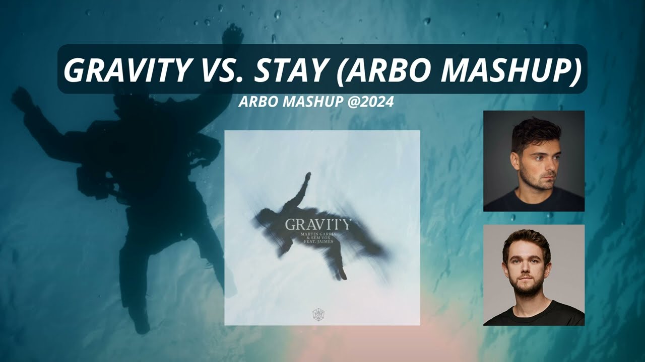 Martin Garrix & Sem Vox vs. Zedd, Alessia Cara - Gravity vs. Stay (ArBo Mashup)