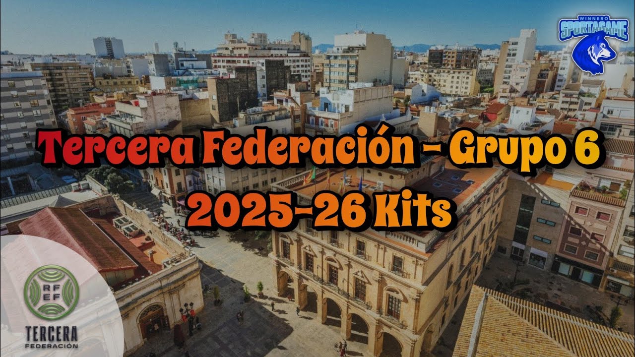 2025-26 Tercera Federación - Grupo 6 Kits