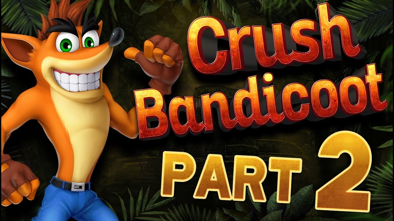 Crash Bandicoot N Sane Trilogy!  // Walkthrough Gameplay - PART 2
