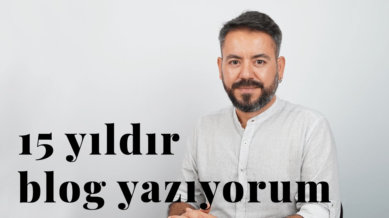 15 yıldır blog yazan blogger (Evren Soyuçok)