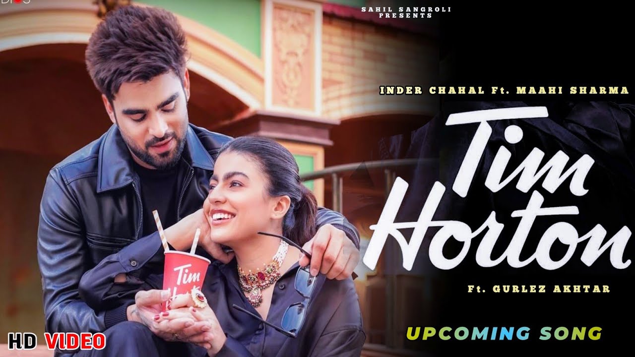 Tim Horton Song - Inder Chahal | Maahi Sharma | New Song | Gurlez Akhtar | New Punjabi Song 2023