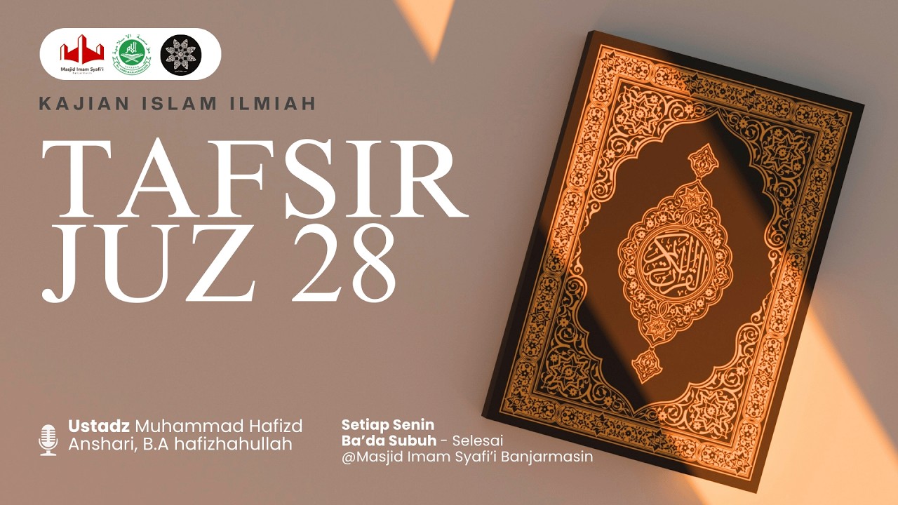 Tafsir Surah Al-Hasyr | Kitab Tafsir Juz 28 - Ustadz Muhammad Hafizd Anshari, B.A.