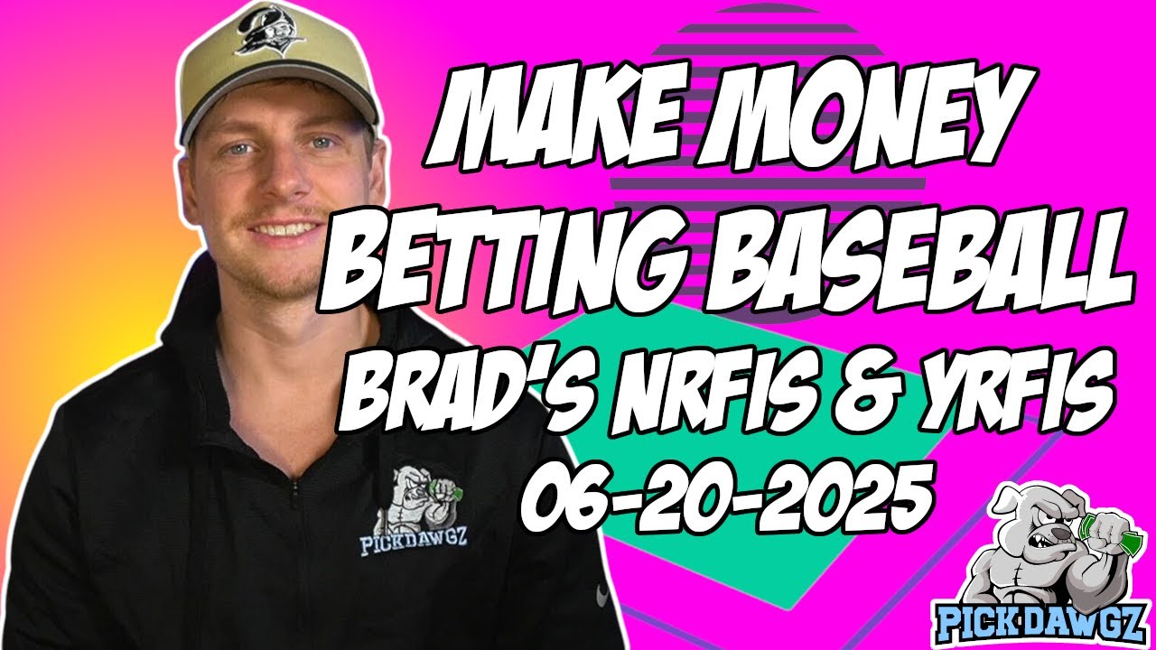 Winning NRFI's Today Friday 6/20/2025 - MLB Predictions & Picks | Brad's NRFI's & YRFI's