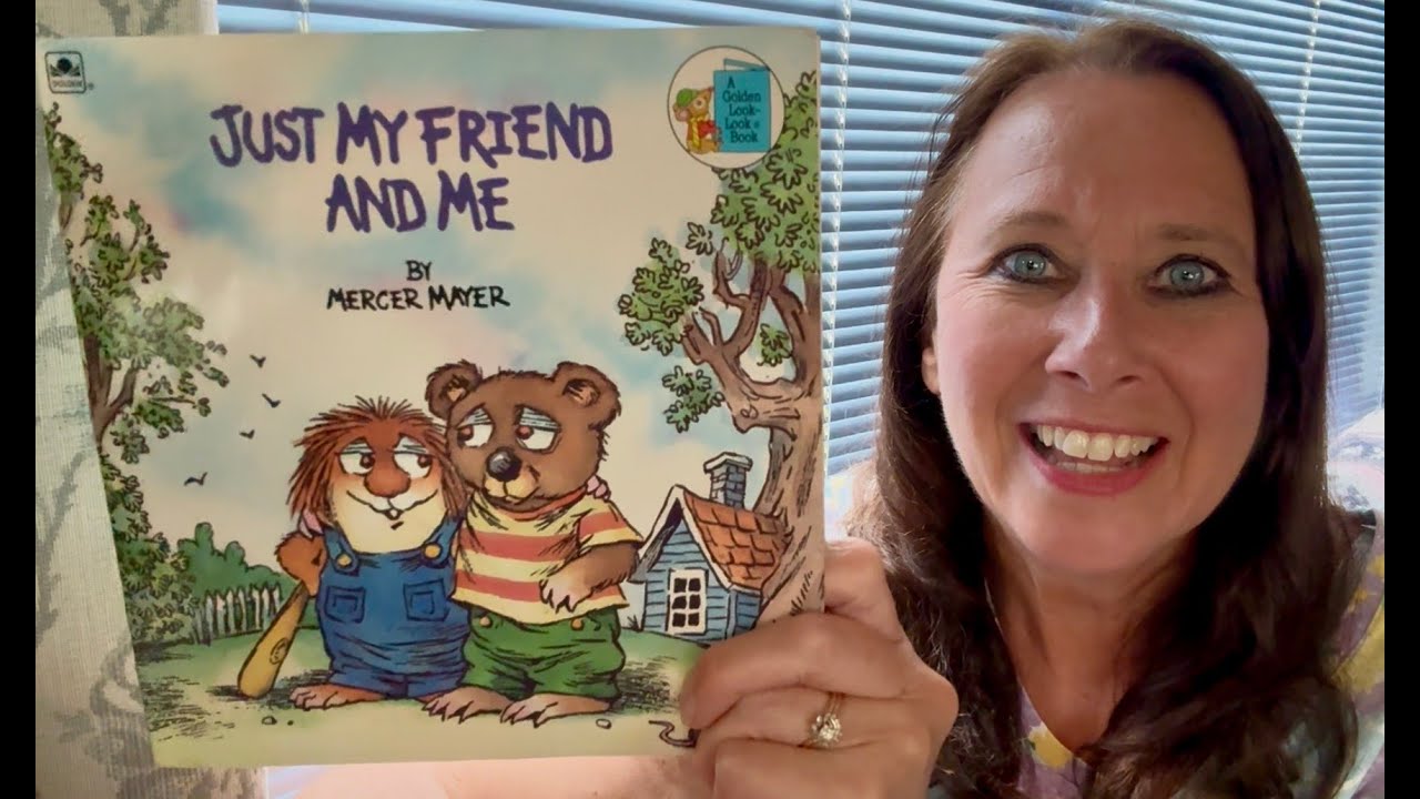 Just My Friend and Me by Mercer Mayor ( A Little Critter picture book read aloud)