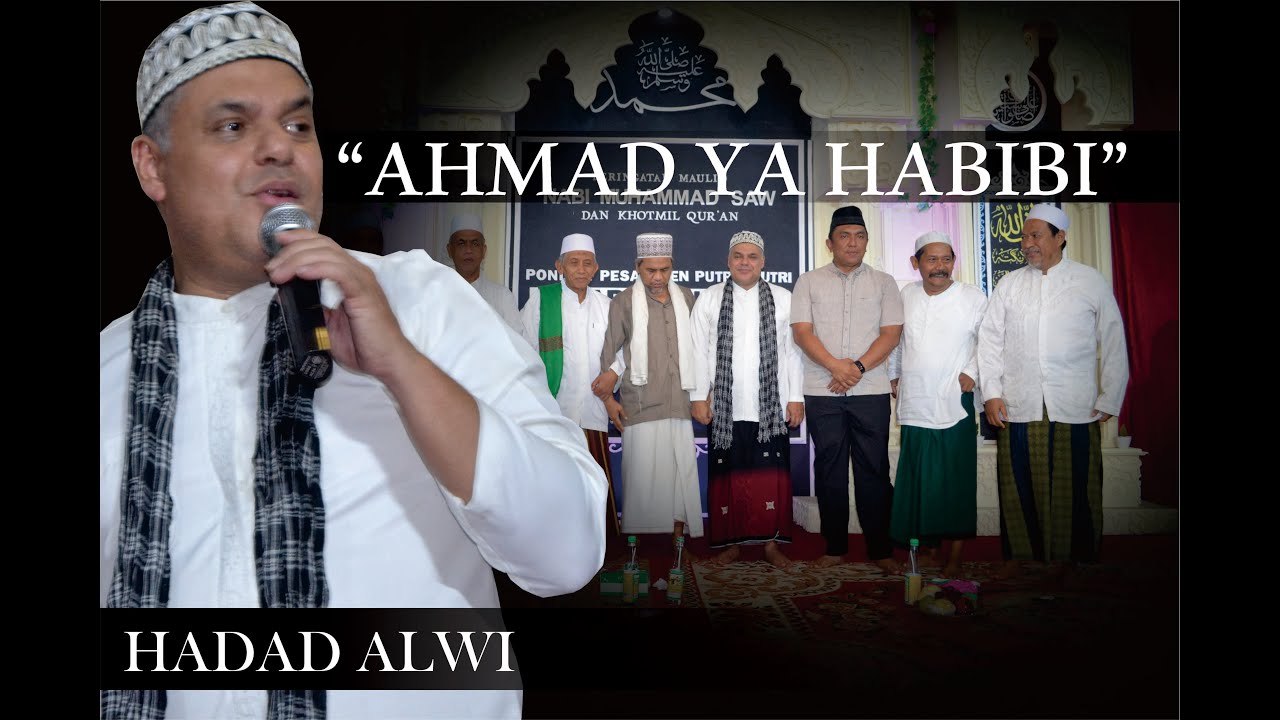 HADDAD ALWI ! ( Ahmad Ya Habibi )