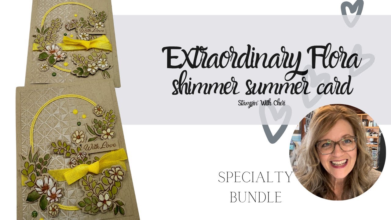 Fun Summery Shimmery Card with Stampin' Up!'s Extraordinary Flora