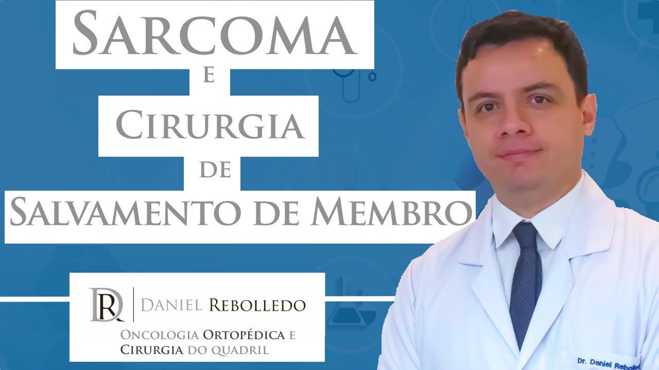 Sarcoma e Cirurgia de Salvamento de Membro (2020)