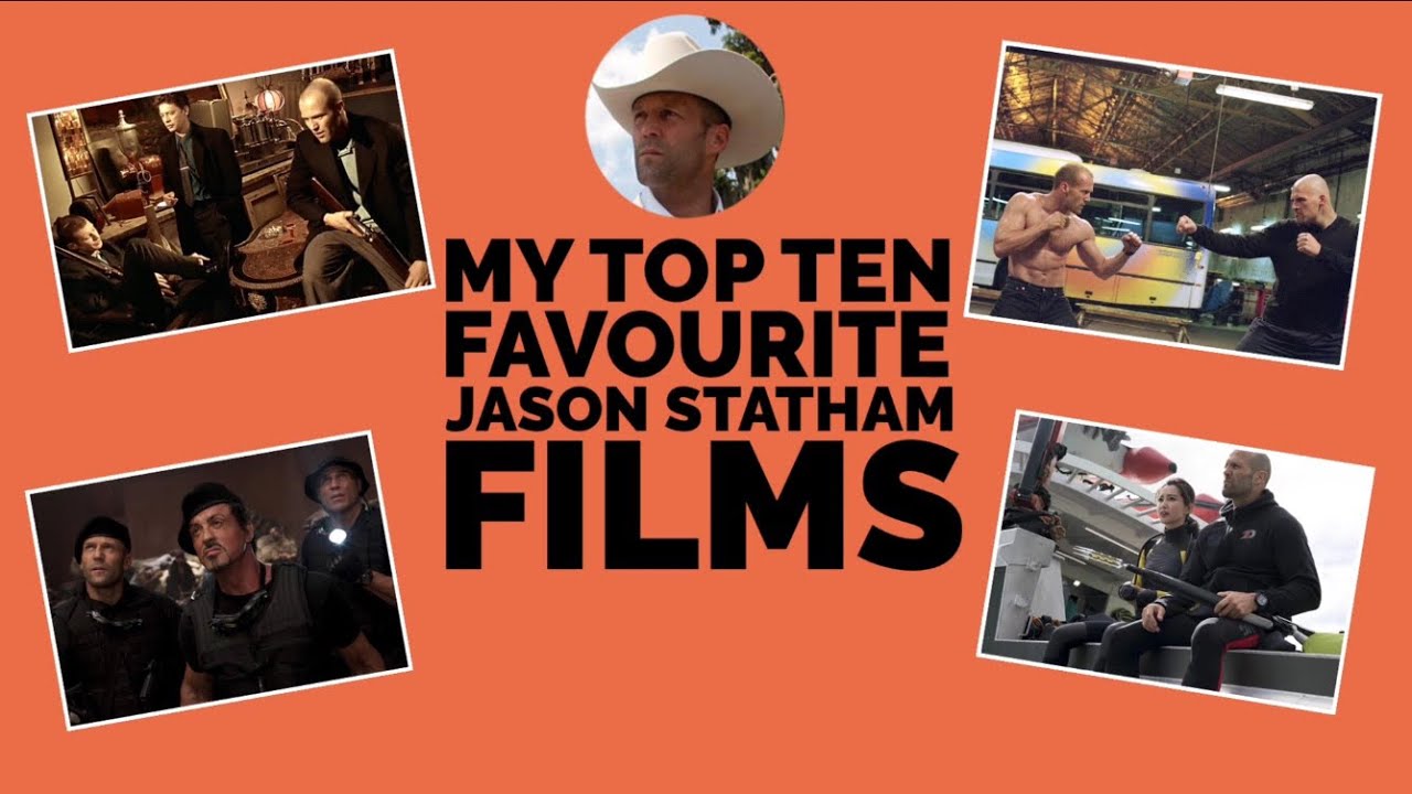 MY TOP TEN FAVOURITE JASON STATHAM FILMS