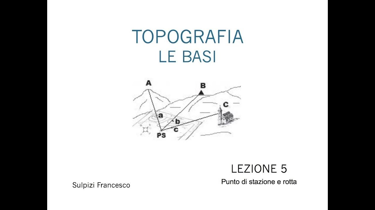 topografia, lezione 5 - punto di stazione e rotta