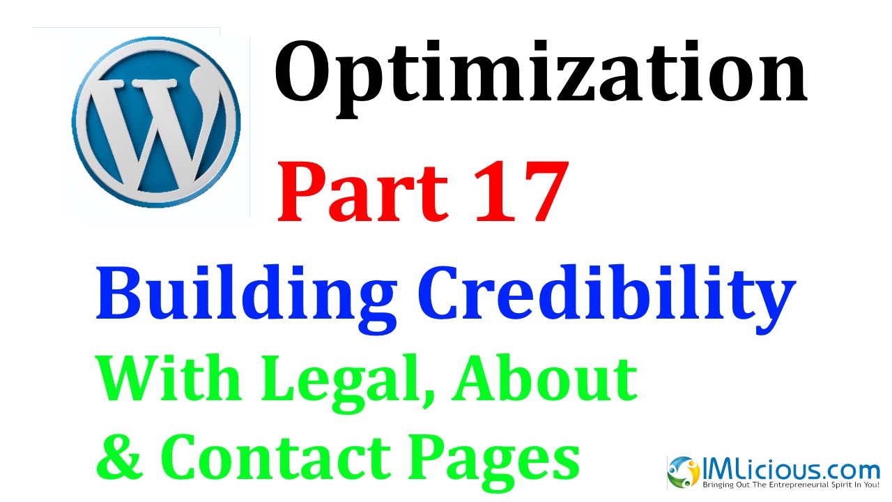 WordPress Optimization Part 17: Building Credibility With Proper Legal, About & Contact Pages