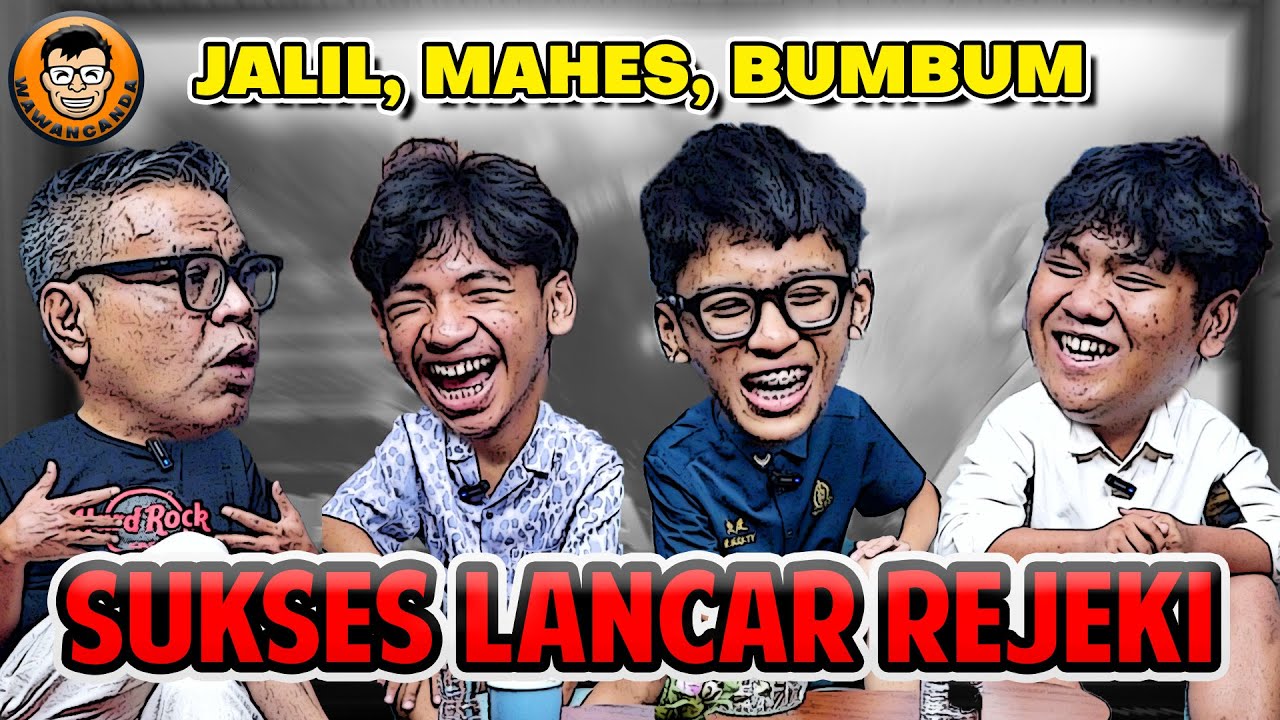 WAWANCANDA JALIL, MAHES, BUMBUM - SUKSES LANCAR REJEKI