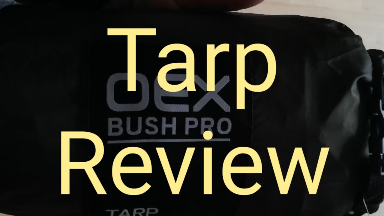 OEX Bush Pro Tarp review.