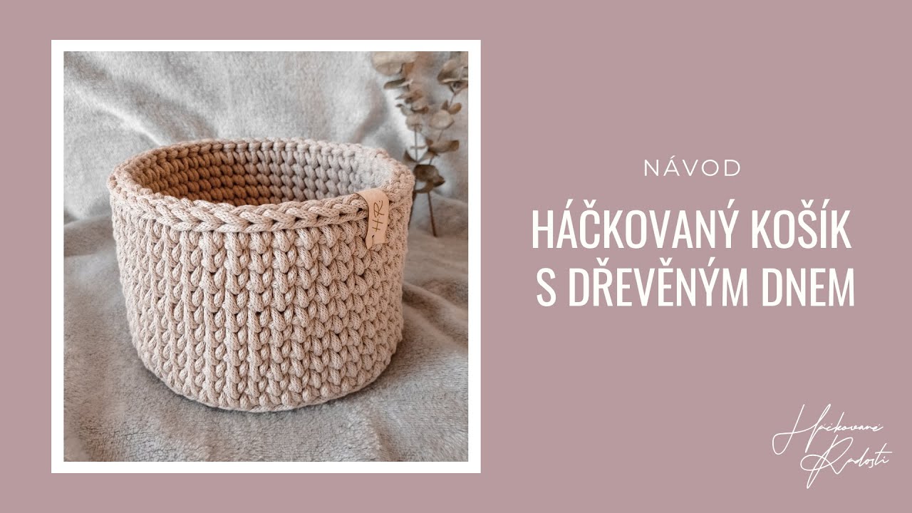 H&aacute;čkovan&yacute; ko&scaron;&iacute;k s dřevěn&yacute;m dnem ‐ N&aacute;vod pro zač&aacute;tečn&iacute;ky