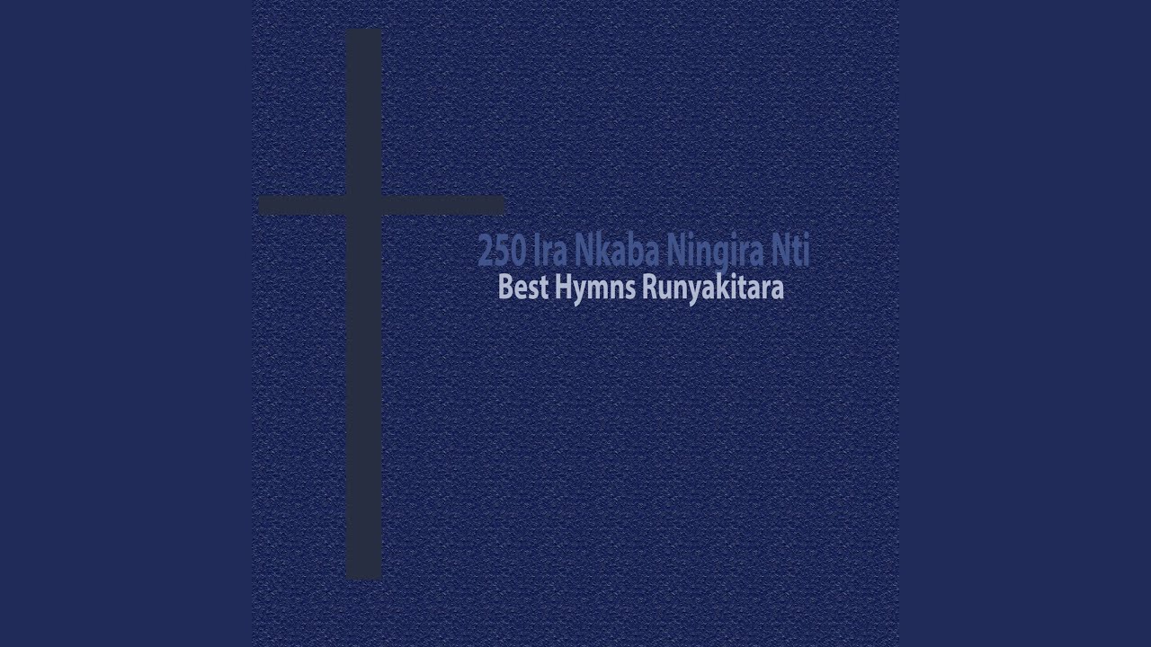 250 Ira Nkaba Ningira Nti