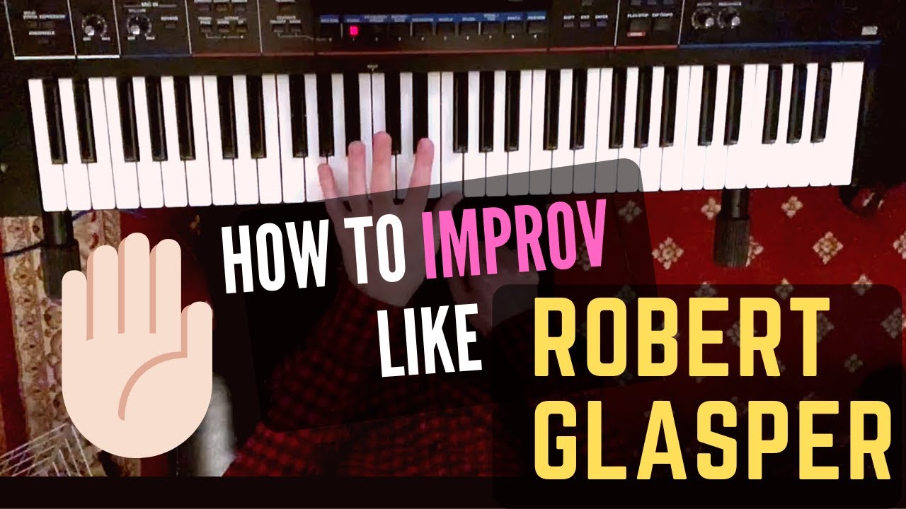 How to Sound Like Robert Glasper II: Jazz Improv Style + Exercises