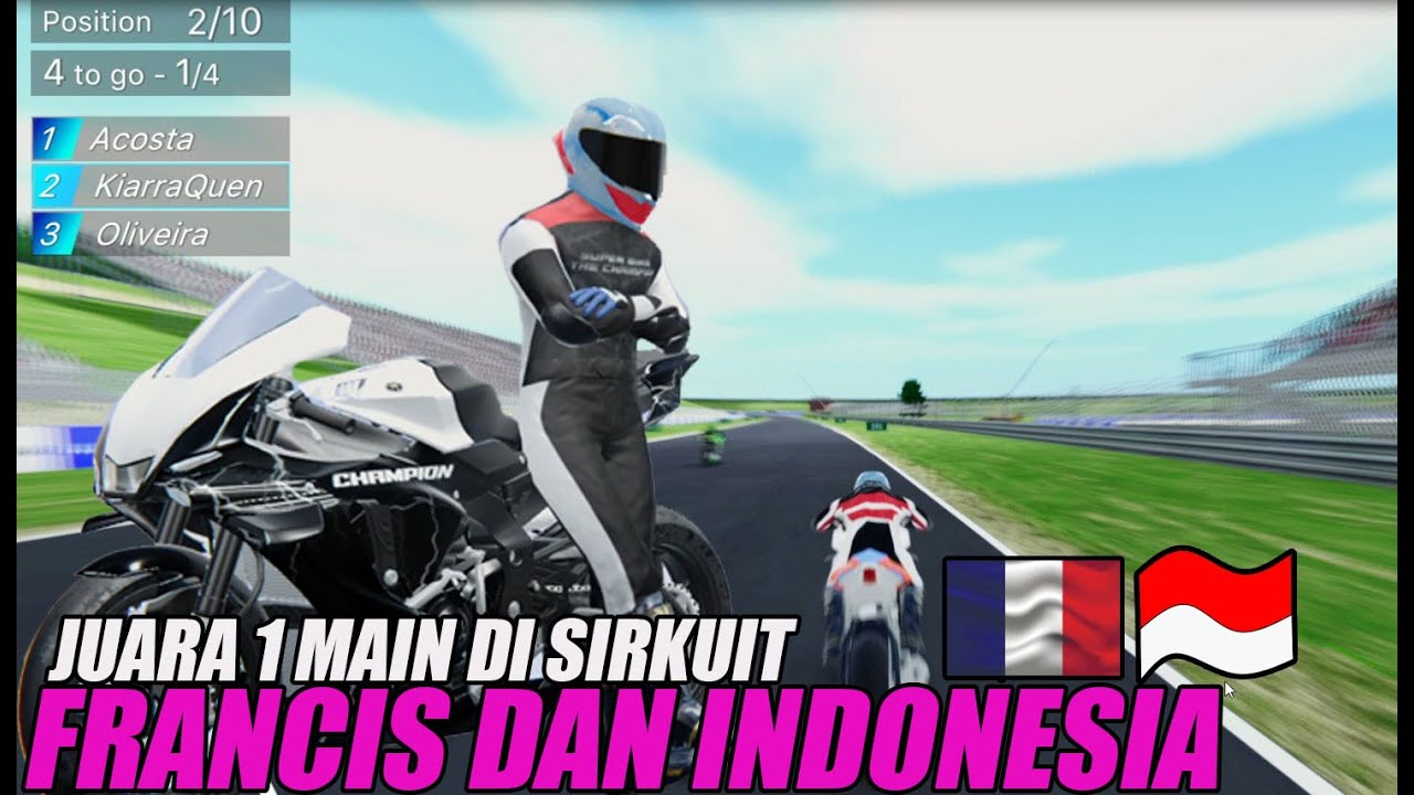 MOTO GP juara 1 di FRANCIS DAN INDONESIA yang lain ketinggalan