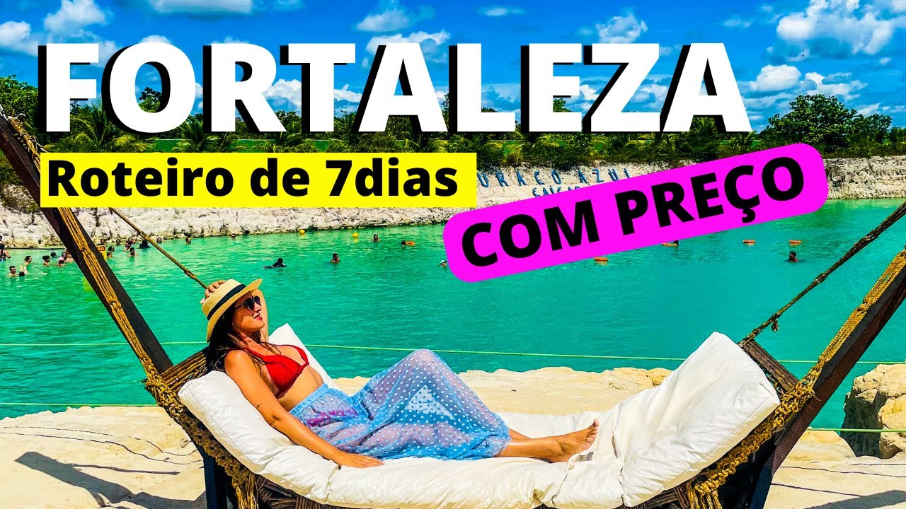 FORTALEZA/CE, ROTEIRO COMPLETO 7 DIAS COM PREÇO, O QUE FAZER, ONDE FICAR, MELHORES PASSEIOS, PRAIAS