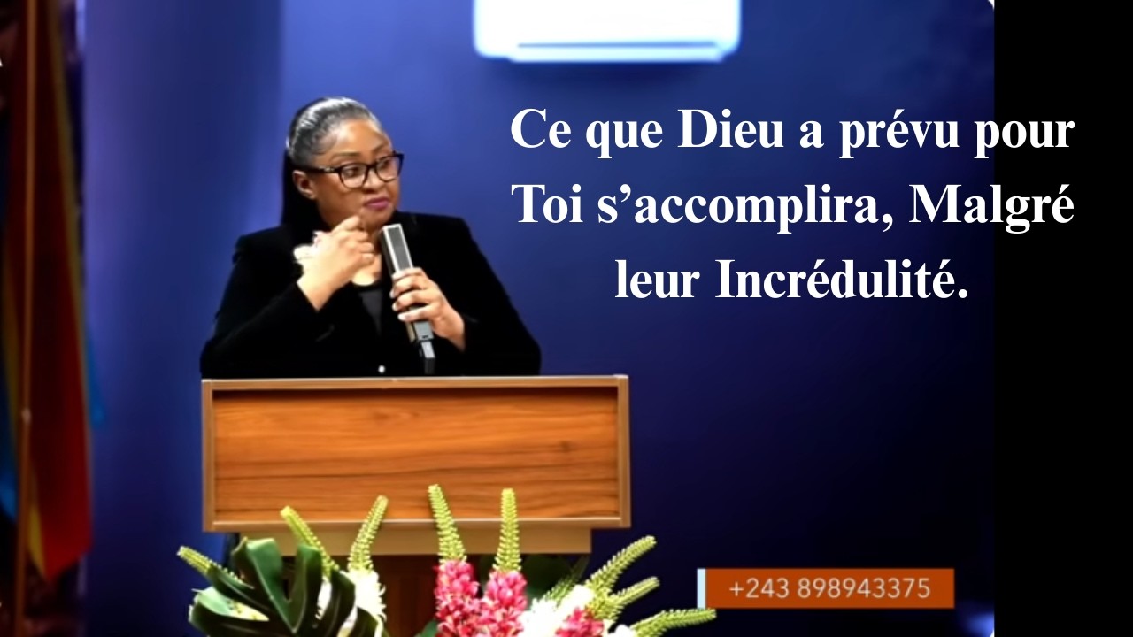 Ils Ne Croient Pas en Toi… Mais Dieu a Déjà Validé Ton Destin ! (C’est Fait) Pasteur Joëlle KABASELE