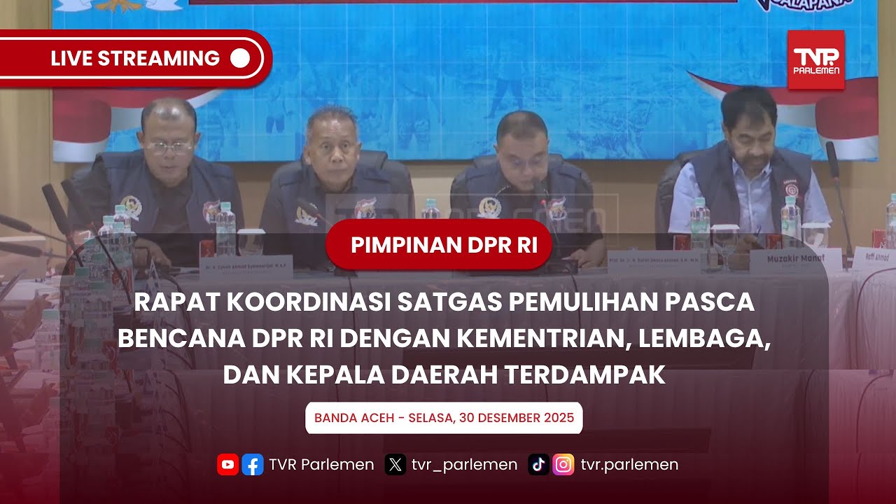 PIMPINAN DPR RI - BANDA ACEH-RAKOR SATGAS PEMULIHAN PASCA BENCANA DENGAN K/L&KEPALA DAERAH TERDAMPAK