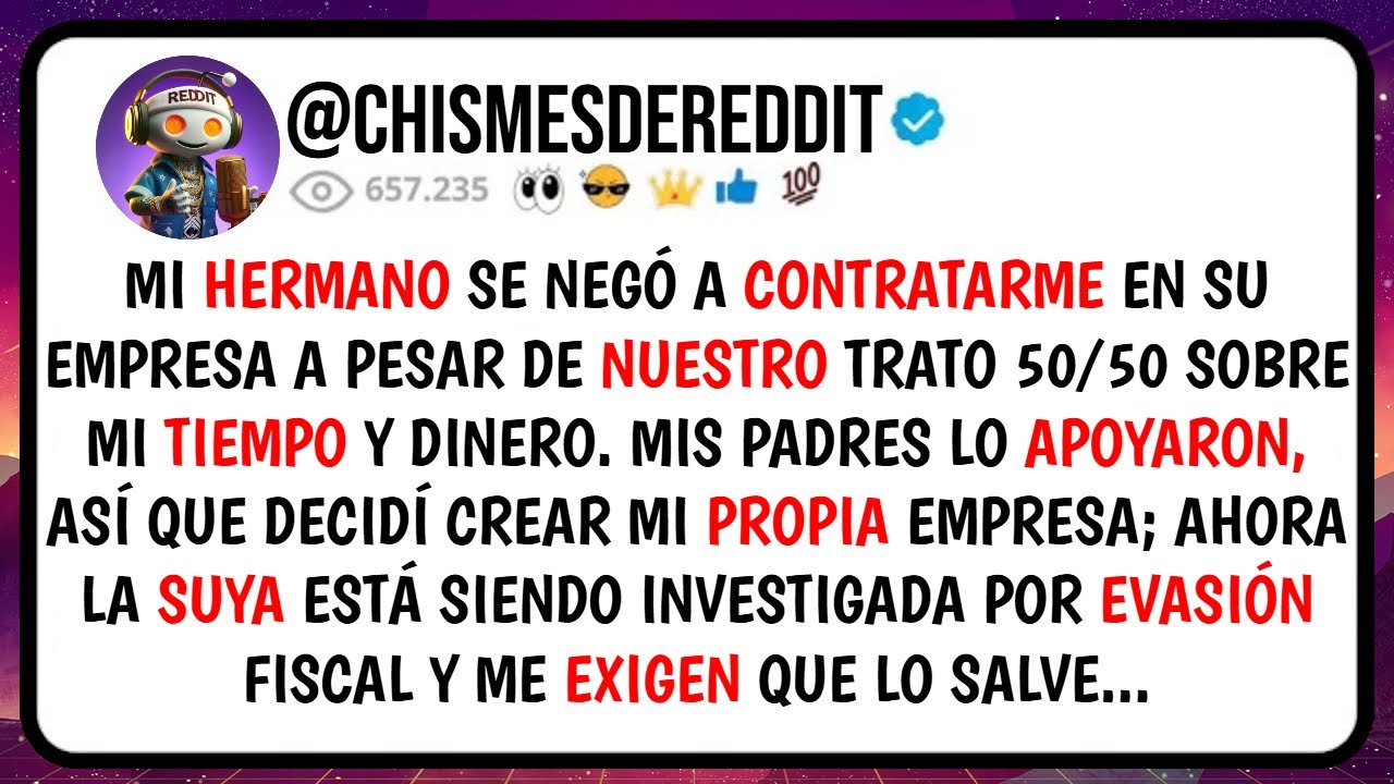 Mi HERMANO Se Negó a CONTRATARME en su Empresa a Pesar de NUESTRO Trato 50/50 Sobre Mi TIEMPO y...
