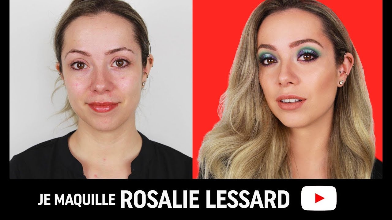 JE MAQUILLE : ROSALIE LESSARD