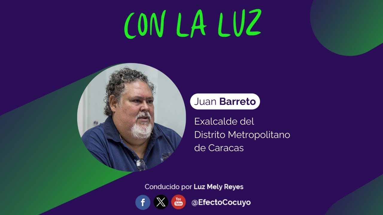 ConLa Luz con Juan Barreto - Agenda de la transición. Hacía dónde va Venezuela