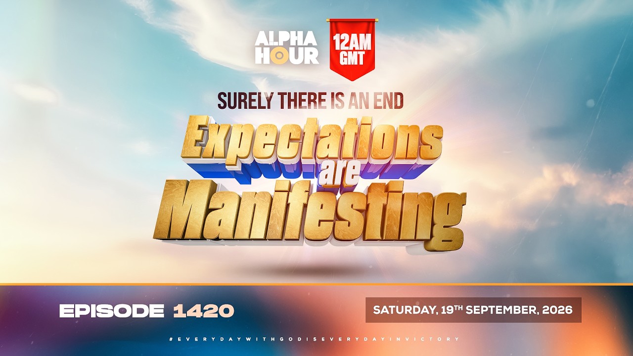 ALPHA HOUR EPISODE 1420 || EXPECTATIONS ARE MANIFESTING  || SATURSDAY SEPTEMBER 19TH, 2026