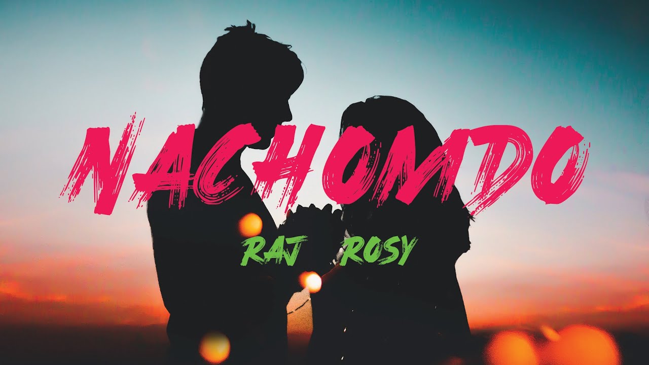 Nachomdo (Cover) - Raj & Rosy (Lyrics Video)