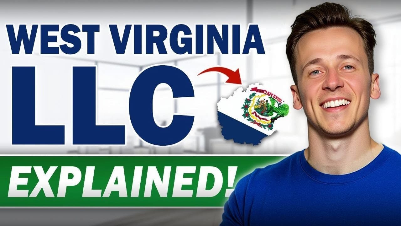 West Virginia LLC Formation - How to Start an LLC in West Virginia (Step-By-Step Guide)