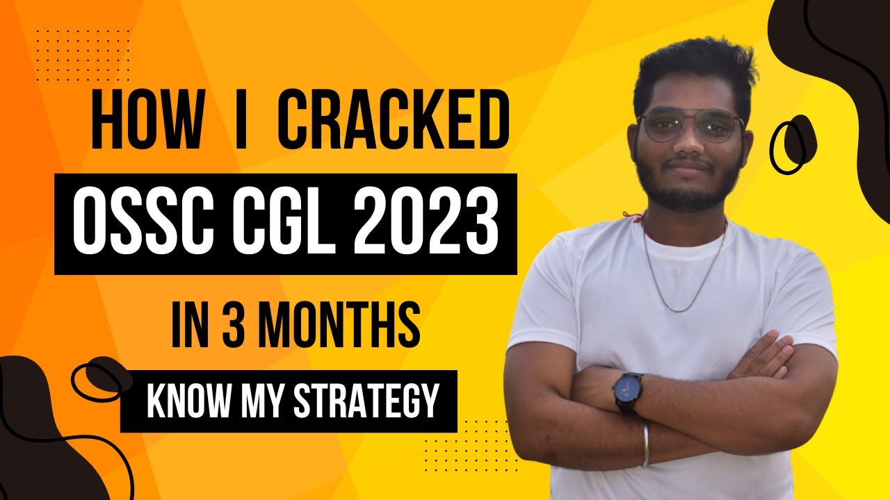 HOW TO CRACK OSSC CGL IN 3 MONTHS  | OSSC CGL FINAL RESULT 2023 | OSSC CGL STRATEGY | OSSC CGL 2025