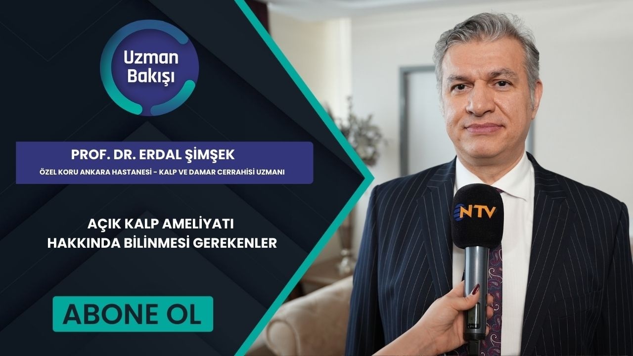 AÇIK KALP AMELİYATI HAKKINDA BİLİNMESİ GEREKENLER | PROF. DR. ERDAL ŞİMŞEK | NTV | UZMAN BAKIŞI |