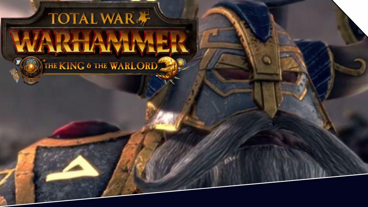 Total War Warhammer | The King and the Warlord | Episode 01 | Belegar Ironhammer