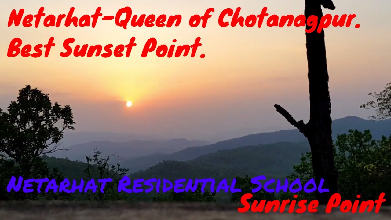 Welcome To Netarhat(Queen of Chotanagpur)....