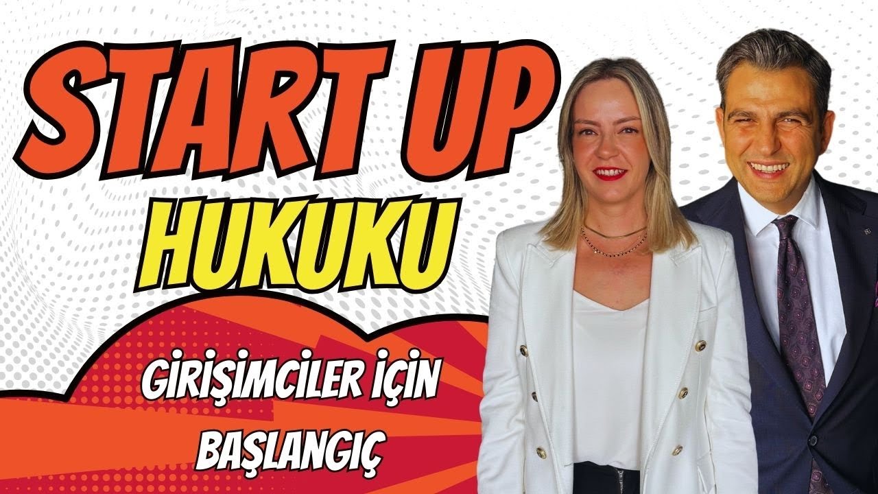 Startuplar: Kurulum, Yatırım Süreçleri ve Hukuki Yaklaşımlar | Av. Selen Yıldırım ile Söyleşi