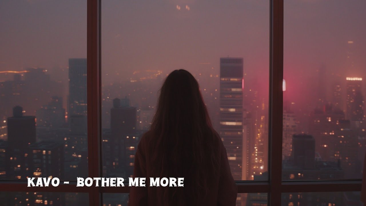 Bother Me More (Progressive House / EDM / Melodic House) – KAVO