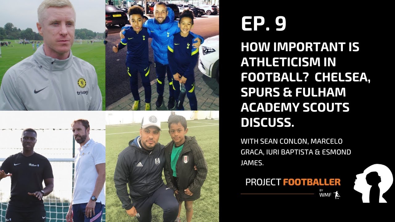 Project Footballer Ep 9 - How important is athleticism in football?  Academy Scouts discuss!