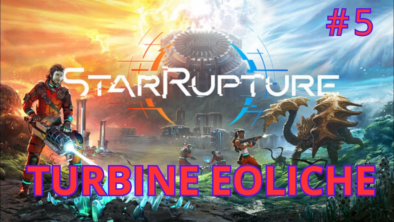 StarRupture (GAMEPLAY ITA) - COSTRUISCO LE TURBINE EOLICHE#5