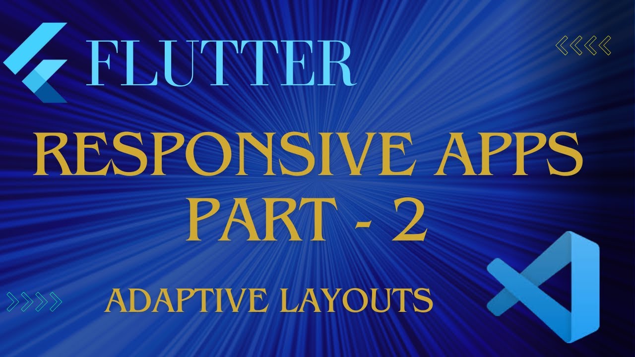 Designing responsive apps with Flutter 2 | Adaptive Layouts | LayoutBuilder | OrientationBuilder