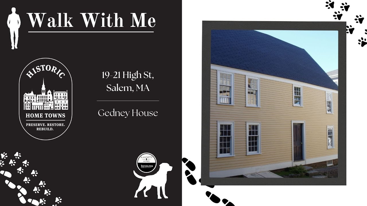 Historic Home in Salem, MA: Walk with Me- 19-21 High St Salem MA (Gedney House)
