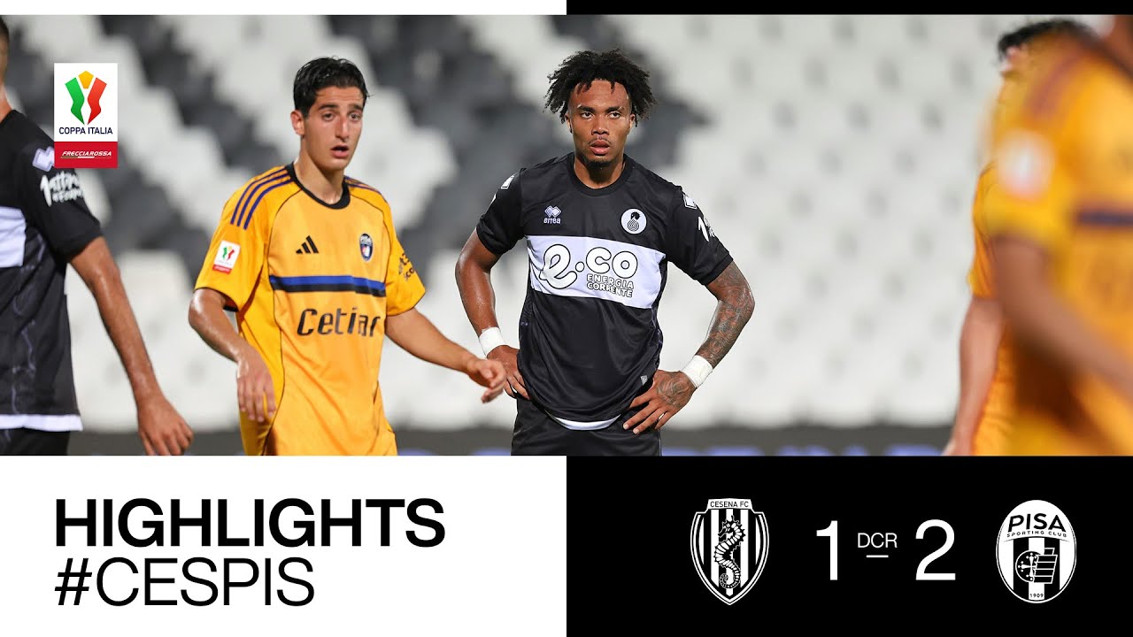 [Highlights] Cesena - Pisa: 1-2 (d.c.r)
