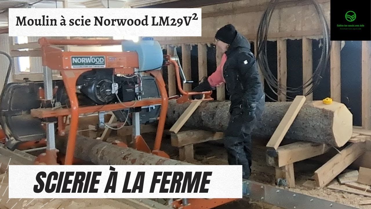 Scierie à la ferme!! Moulin Norwood LM29V2 et LM30!! #wood #norwood #agriculture