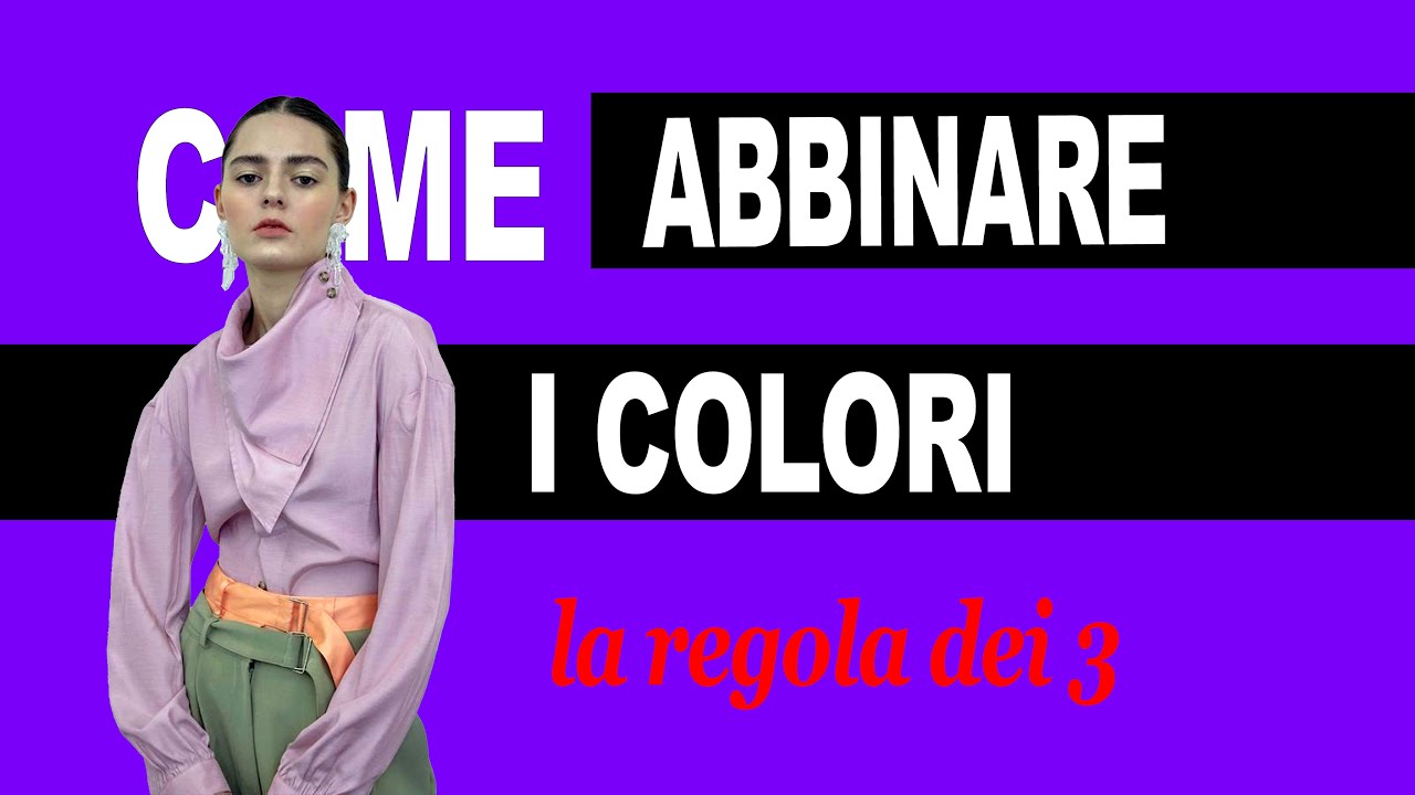Ancora non hai capito come abbinare i colori? Te lo spiego io!
