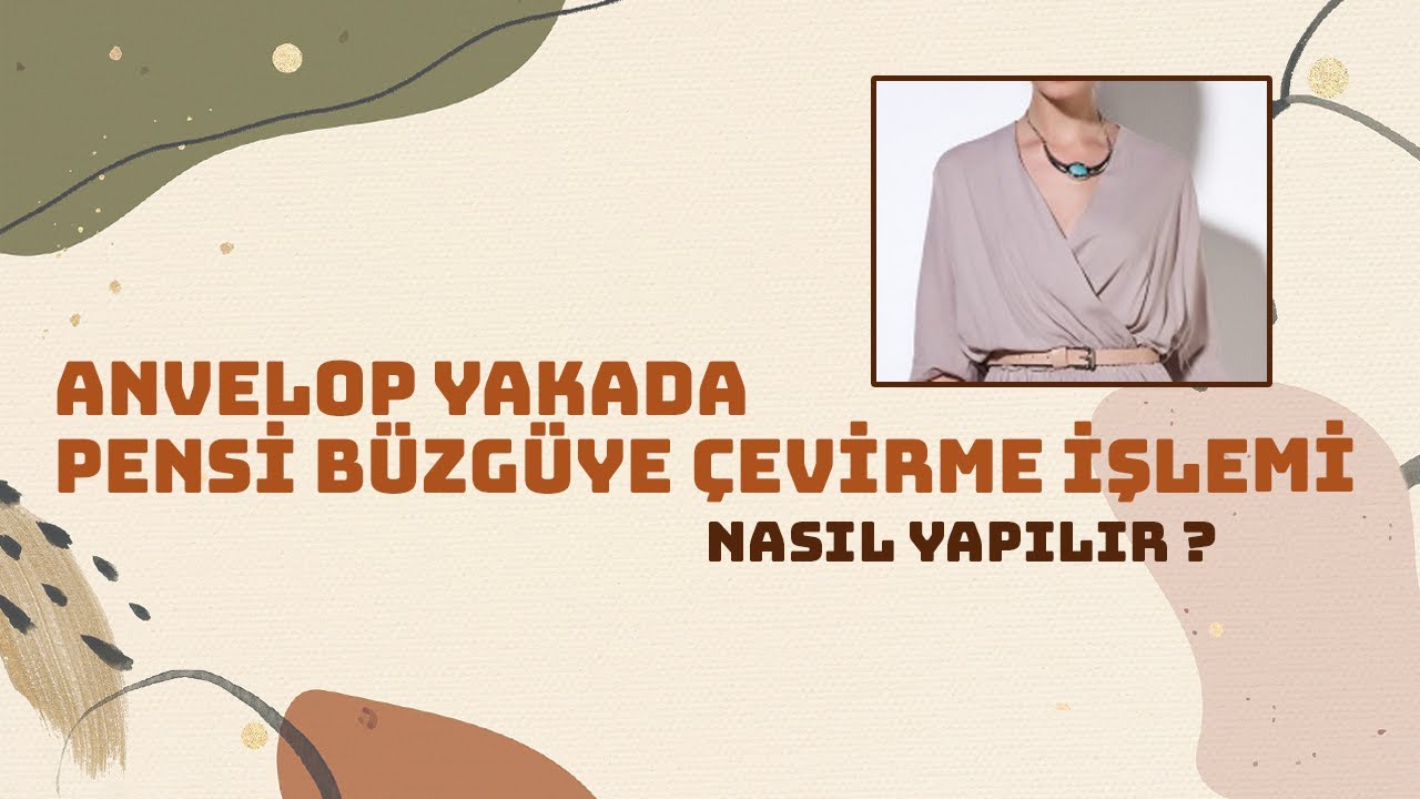Anvelop Yaka &Uuml;zerinde Pensi B&uuml;zg&uuml;ye &Ccedil;evirme İşlemi || Modelistlik Dersleri #sewing