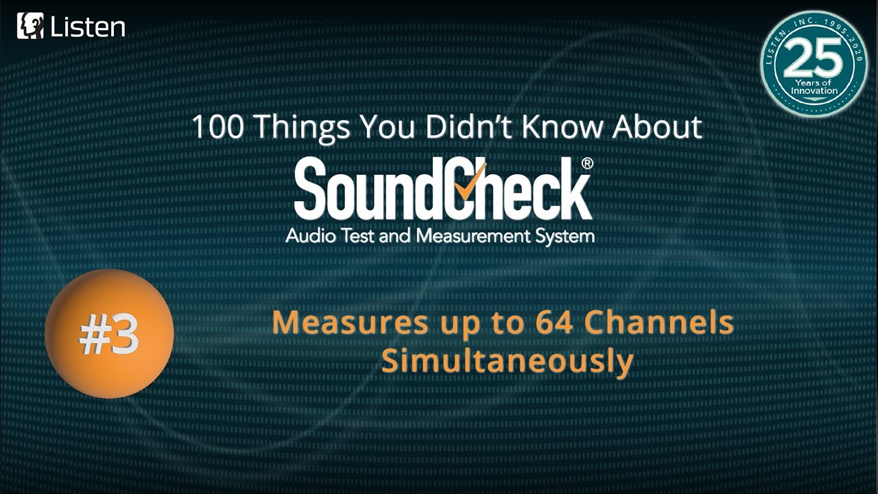 SoundCheck Measures up to 64 Channels Simultaneously (100 Things #3)
