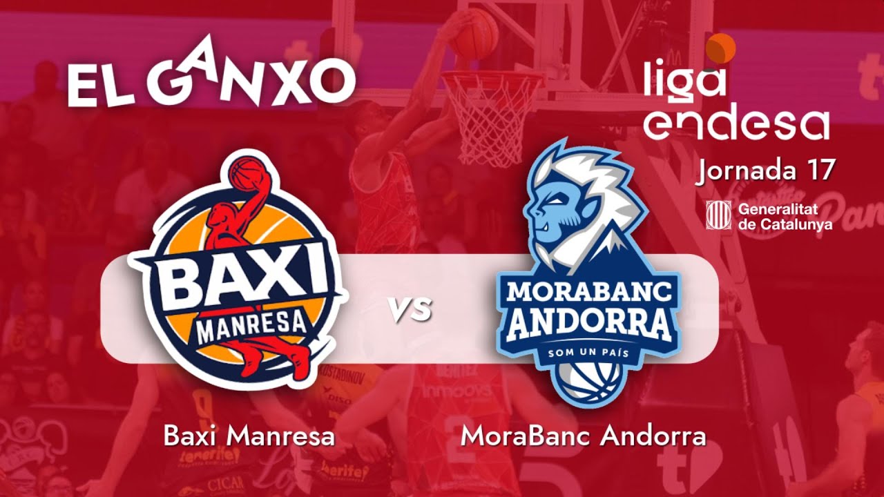 🏀 J17 ACB | BAXI Manresa - MoraBanc Andorra des del Nou Congost EN DIRECTE