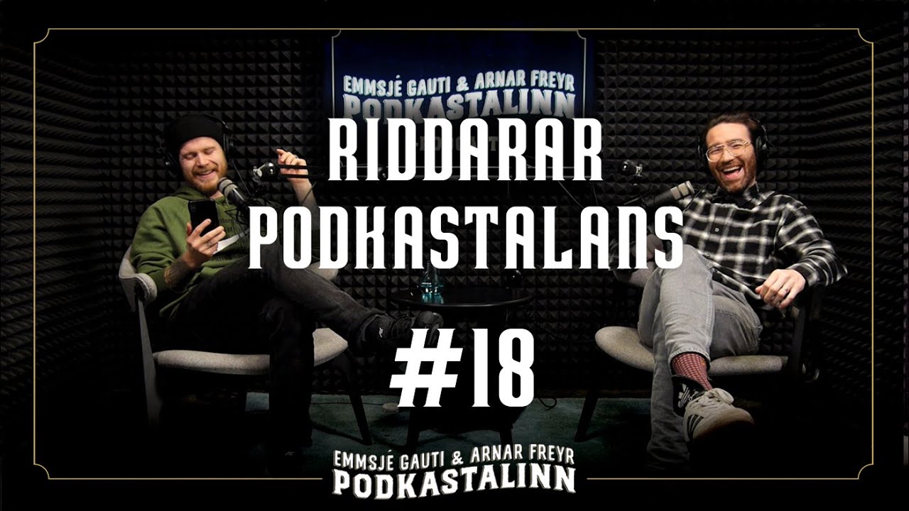 #18 Riddarar Podkastalans