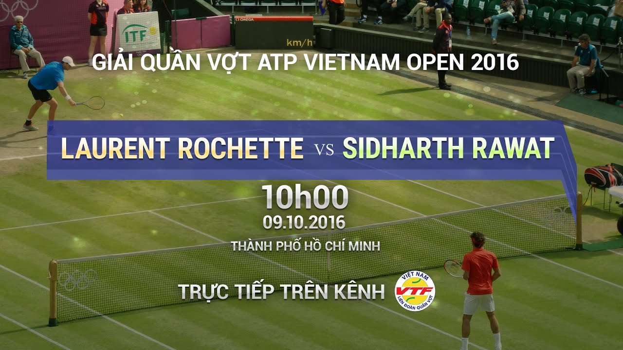 LAURENT ROCHETTE VS SIDHARTH RAWAT - VIETNAM OPEN 2016 | FULL